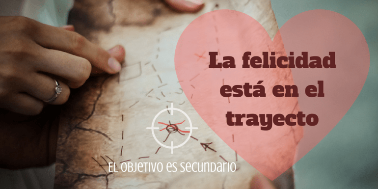 La felicidad está en el trayecto