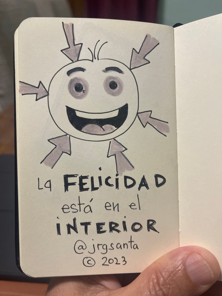 La felicidad está en el interior @jrgsanta