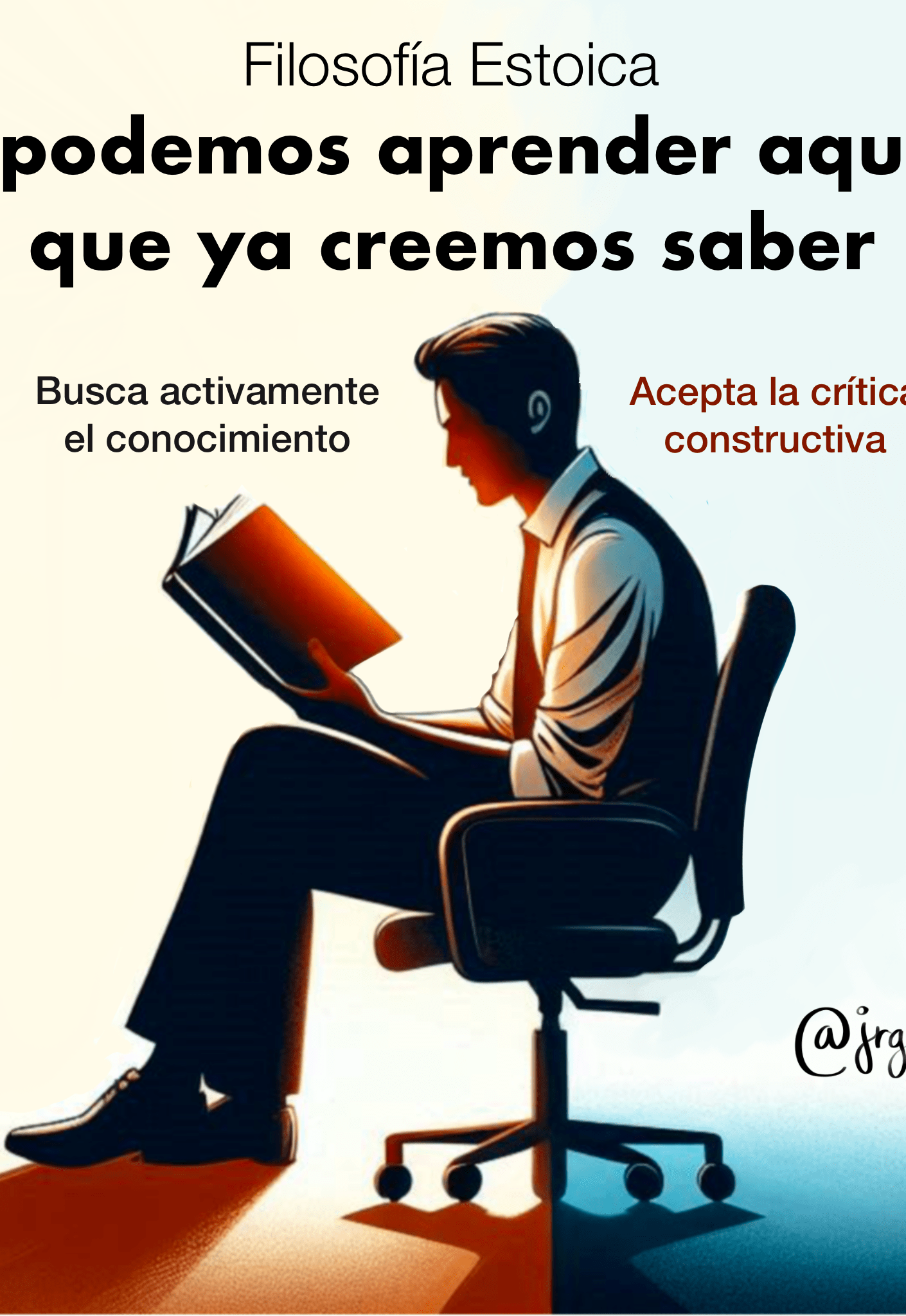 No podemos aprender aquello que creemos que ya sabemos.